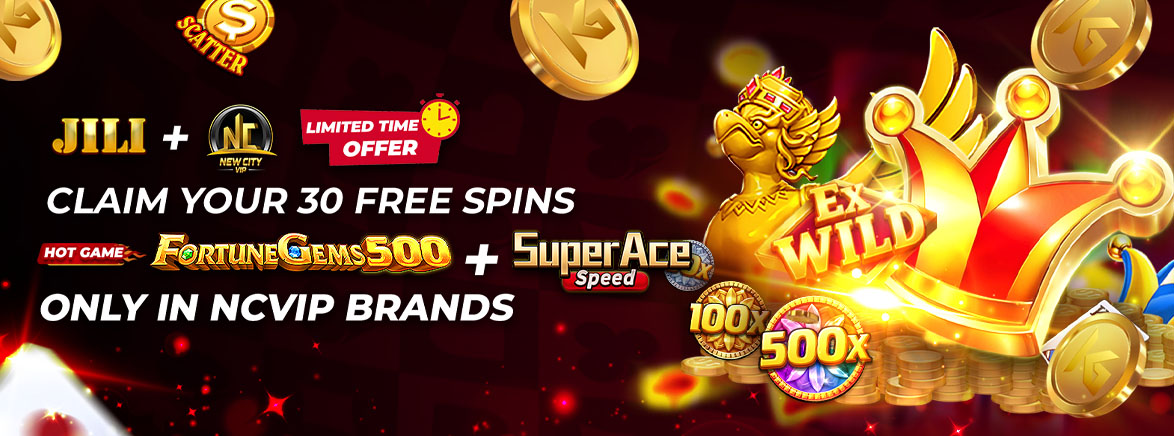 K1 EN SUPERACE + FORTUNEGEMS500_SEO_Promotions NCVIP Members – Exclusive FREE 30 SPINS